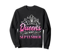 Queens Are Born In September Queens Born In September Sweatshirt