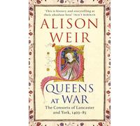 Queens at War: England's Medieval Queens