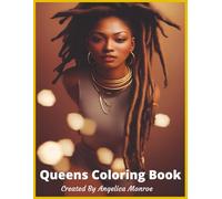 Queens Coloring book: Celebrating the beauty of Black and Brown Women all over the world