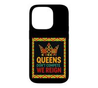Queens Don’t Compete We Reign Kente Crown African Pride Case for iPhone 14 Pro