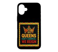 Queens Don’t Compete We Reign Kente Crown African Pride Case for iPhone 16 Plus