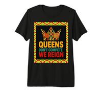 Queens Don’t Compete We Reign Kente Crown African Pride Premium T-Shirt