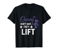 Queens Don't Quit They Lift Gym Workout Barbell Design T-Shirt