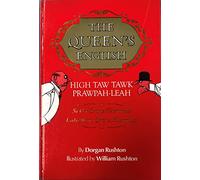 Queen's English, The: High Taw Tawk Prawpah-leah