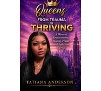 Queens "From Trauma to Thriving": A Guided Healing Reflection Journal