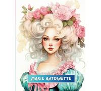 Queen's Glamour: Marie Antoinette Coloring Book for Kids and Adults Vol.12: 50 Images of Stunning Princess in Lavish Gowns and Intricate Hairstyles
