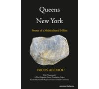 Queens, New York: Poems of a Multicultural Milieu, with “Transversely,” A Pluri-Linguistic Poetry Translation Project