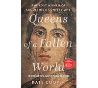 Queens of a Fallen World: The Lost Women of Augustine's Confessions