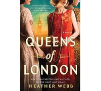 Queens of London: A Novel