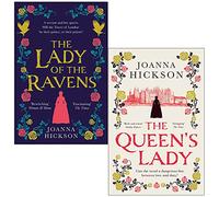 Queens of the Tower Series Collection 2 Books Set By Joanna Hickson (The Queen’s Lady[Hardcover], The Lady of the Ravens)