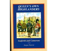 Queen's Own Highlanders (Seaforth and Camerons): An illustrated history