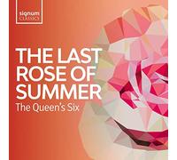 Queen's Six - The Queen's Six: The Last Rose Of Summer