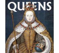 Queens: Women Who Ruled, from Ancient Egypt to Buckingham Palace: 0 (Tiny Folio)