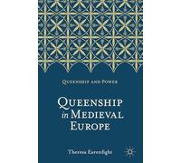 Queenship in Medieval Europe: 1 (Queenship and Power)