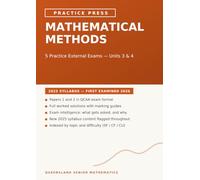 Queensland Mathematical Methods: Practice External Exams: 5 Complete Practice Exams for the Year 12 External Assessment - Units 3 & 4, 2025 Syllabus, ... Guides (Queensland Senior Mathematics)