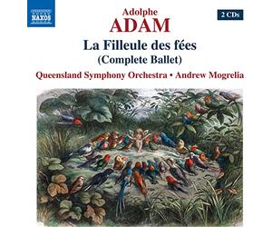 Queensland So/Mogrelia - Adolphe Adam: La Filleule des f?es (Complete Ballet)