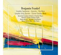 Queensland Symphony Orchestra & Chamber Players; Northwest Chamber Orchestra Seattle; Nomos-Quartett; Australian String Quartet; Werner Andreas Albert; Alun Francis - Benjamin Frankel: Complete Symphonies; Concertos; Film Music; Complete String Quartets; Clarinet Chamber Works