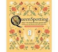 QueenSpotting: Meet the Remarkable Queen Bee and Discover the Drama at the Heart of the Hive; Includes 48 Queenspotting Challenges