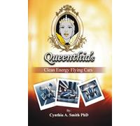 "QUEENthia's Clean Energy Flying Cars"