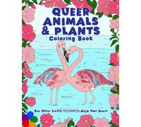 Queer Animals and Plants Coloring Book by LieffeKes OtterVan GeertA (PB 2023)
