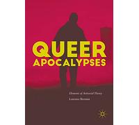 Queer Apocalypses: Elements of Antisocial Theory