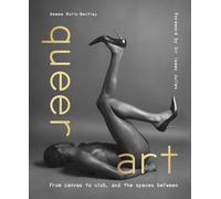 Queer Art: From Canvas to Club, and the Spaces Between