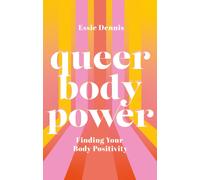 Queer Body Power : Finding Your Body Positivity