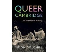 Queer Cambridge: An Alternative History