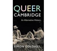 Queer Cambridge: An Alternative History