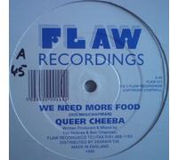 Queer Cheeba - We Need More Food - Flaw Recordings