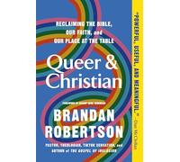 Queer & Christian: Reclaiming the Bible, Our Faith, and Our Place at the Table
