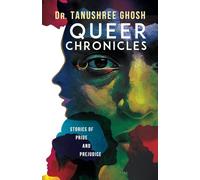 Queer Chronicles: Stories of Pride and Prejudice