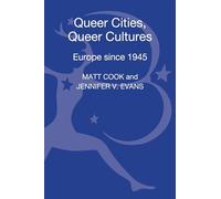 Queer Cities, Queer Cultures: Europe since 1945