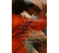 Queer Companions: Religion, Public Intimacy, and Saintly Affects in Pakistan