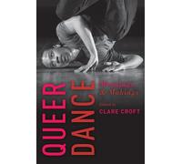 Queer Dance: Meanings and Makings