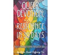 QUEER DEVOTION: Resilience in 30 Days: A secular devotional for queer souls