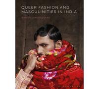 Queer Fashion and Masculinities in India
