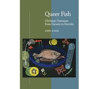 Queer Fish: Christian Unreason from Darwin to Derrida