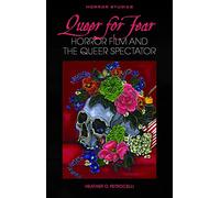 Queer for Fear: Horror Film and the Queer Spectator (Horror Studies): 1
