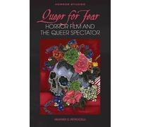 Queer for Fear: Horror Film and the Queer Spectator (Horror Studies): 1