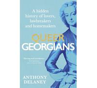 Queer Georgians: A hidden history of lovers, lawbreakers and homemakers