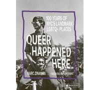 Queer Happened Here : 100 Years of NYC's Revolutionary LGBTQ+ Places