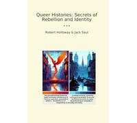 Queer Histories: Secrets of Rebellion and Identity (Classic Books)