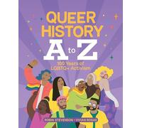 Queer History A to Z: 100 Years of LGBTQ+ Activism
