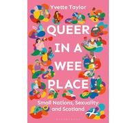 Queer in a Wee Place: Small Nations, Sexuality & Scotland