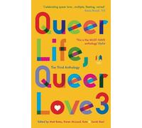 Queer Life, Queer Love: 3 (Queer Life, Queer Love Anthology)