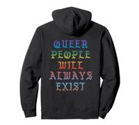 Queer People Will Always Exist, Queer Pride - On Back Pullover Hoodie