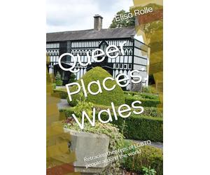 Queer Places: Wales: Retracing the steps of LGBTQ people around the world