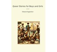 Queer Stories for Boys and Girls (Classic Books)