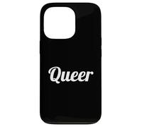 Queer Text Design for Gays, Lesbians, Queers & LGBTI Allies Case for iPhone 13 Pro